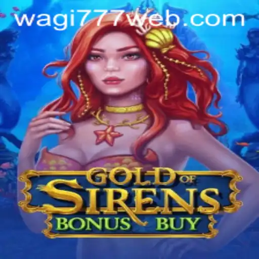 Discover the Thrilling Adventure of GoldofSirensBonusBuy on WAGI777.COM