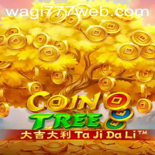 Discover the World of CoinTree: A Digital Gaming Adventure at WAGI777.COM