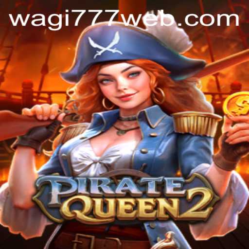 Exploring the Adventurous World of PirateQueen2 on WAGI777.COM